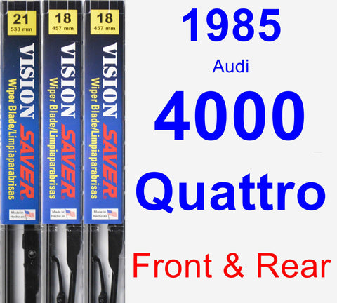 Front & Rear Wiper Blade Pack for 1985 Audi 4000 Quattro - Vision Saver