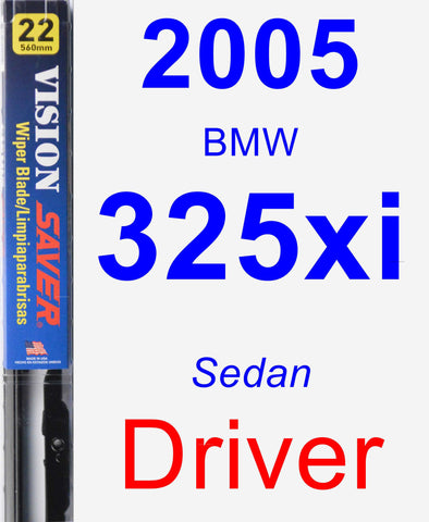 Driver Wiper Blade for 2005 BMW 325xi - Vision Saver