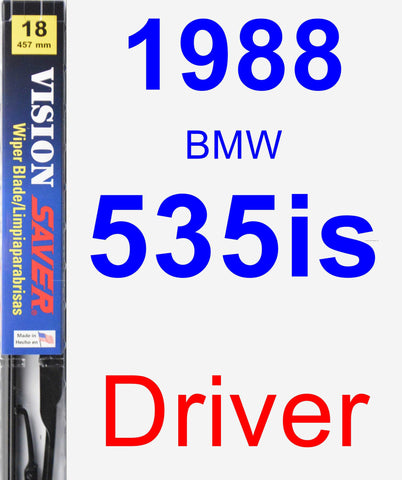 Driver Wiper Blade for 1988 BMW 535is - Vision Saver