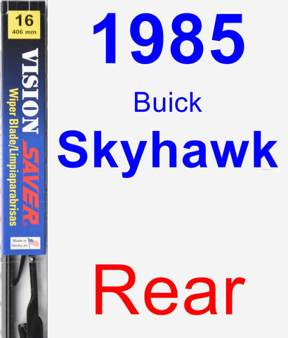 Rear Wiper Blade for 1985 Buick Skyhawk - Vision Saver