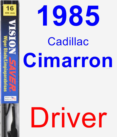 Driver Wiper Blade for 1985 Cadillac Cimarron - Vision Saver