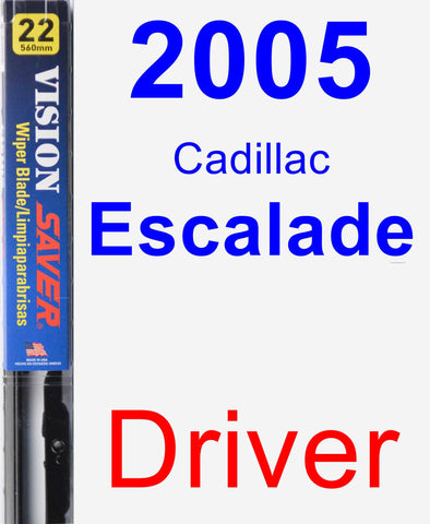 Driver Wiper Blade for 2005 Cadillac Escalade - Vision Saver