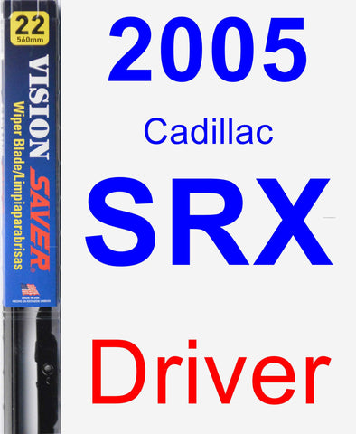 Driver Wiper Blade for 2005 Cadillac SRX - Vision Saver