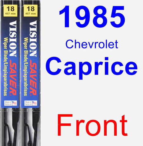 Front Wiper Blade Pack for 1985 Chevrolet Caprice - Vision Saver