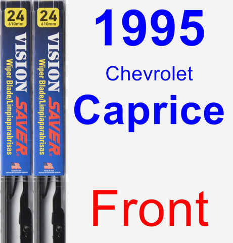 Front Wiper Blade Pack for 1995 Chevrolet Caprice - Vision Saver