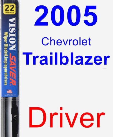 Driver Wiper Blade for 2005 Chevrolet Trailblazer - Vision Saver