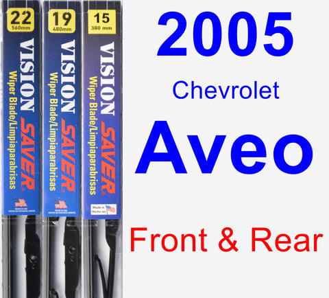 Front & Rear Wiper Blade Pack for 2005 Chevrolet Aveo - Vision Saver