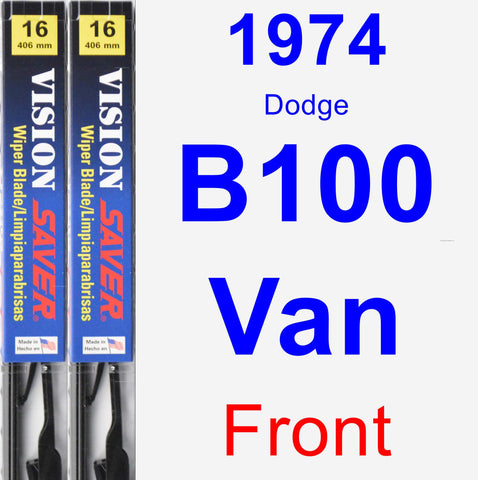 Front Wiper Blade Pack for 1974 Dodge B100 Van - Vision Saver
