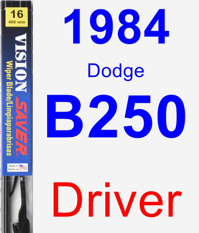 Driver Wiper Blade for 1984 Dodge B250 - Vision Saver