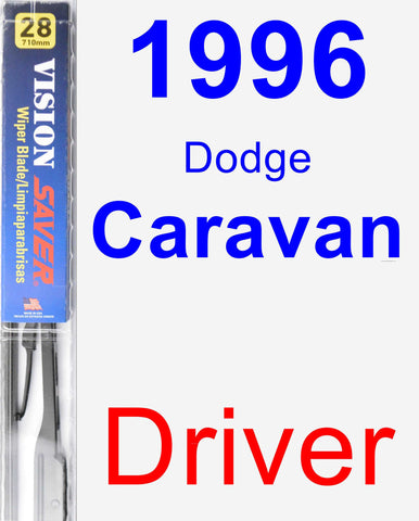 Driver Wiper Blade for 1996 Dodge Caravan - Vision Saver