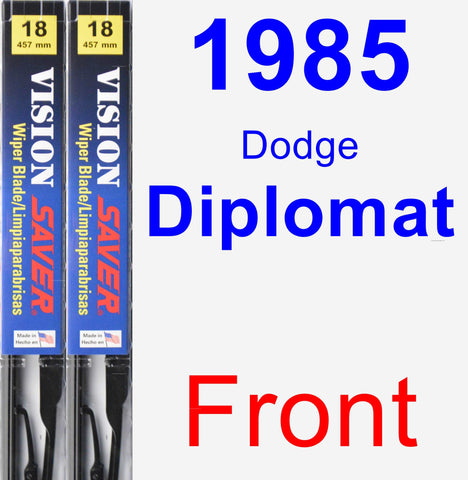 Front Wiper Blade Pack for 1985 Dodge Diplomat - Vision Saver