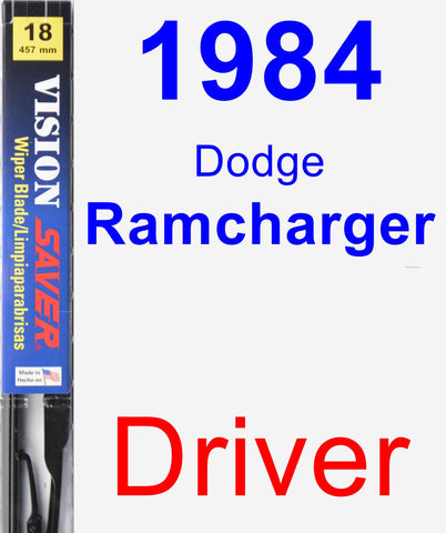 Driver Wiper Blade for 1984 Dodge Ramcharger - Vision Saver