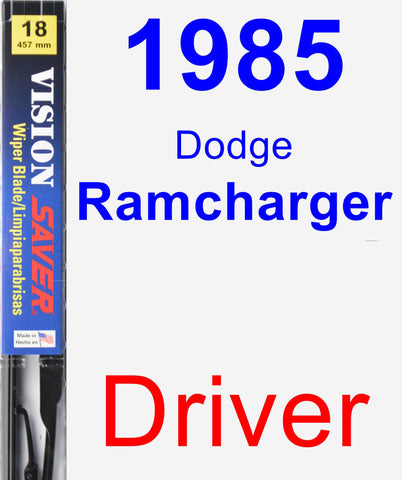 Driver Wiper Blade for 1985 Dodge Ramcharger - Vision Saver