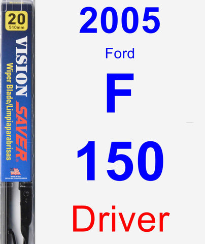 Driver Wiper Blade for 2005 Ford F-150 - Vision Saver