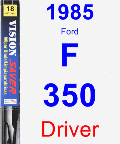 Driver Wiper Blade for 1985 Ford F-350 - Vision Saver