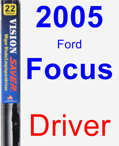 Driver Wiper Blade for 2005 Ford Focus - Vision Saver