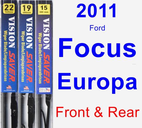 Front & Rear Wiper Blade Pack for 2011 Ford Focus Europa - Vision Saver