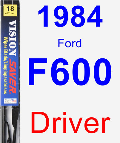 Driver Wiper Blade for 1984 Ford F600 - Vision Saver