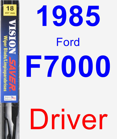 Driver Wiper Blade for 1985 Ford F7000 - Vision Saver