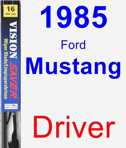 Driver Wiper Blade for 1985 Ford Mustang - Vision Saver
