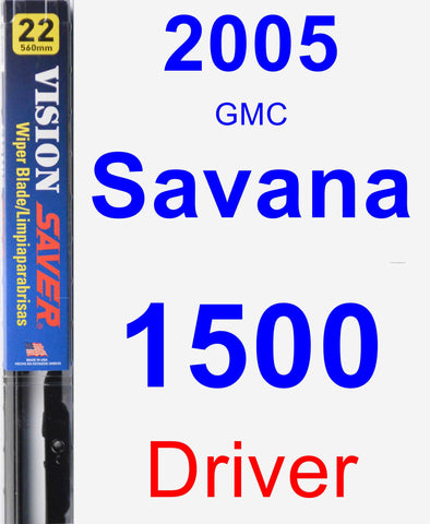 Driver Wiper Blade for 2005 GMC Savana 1500 - Vision Saver