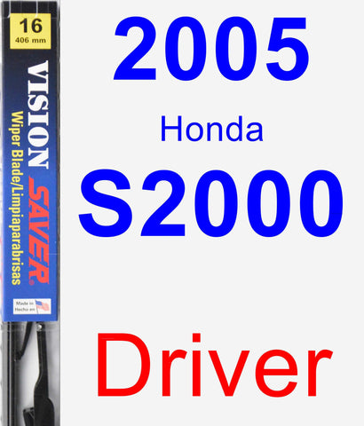 Driver Wiper Blade for 2005 Honda S2000 - Vision Saver