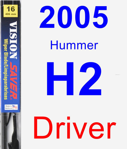 Driver Wiper Blade for 2005 Hummer H2 - Vision Saver