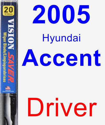 Driver Wiper Blade for 2005 Hyundai Accent - Vision Saver
