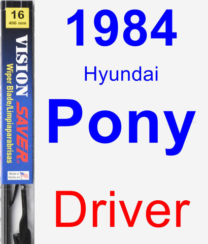 Driver Wiper Blade for 1984 Hyundai Pony - Vision Saver