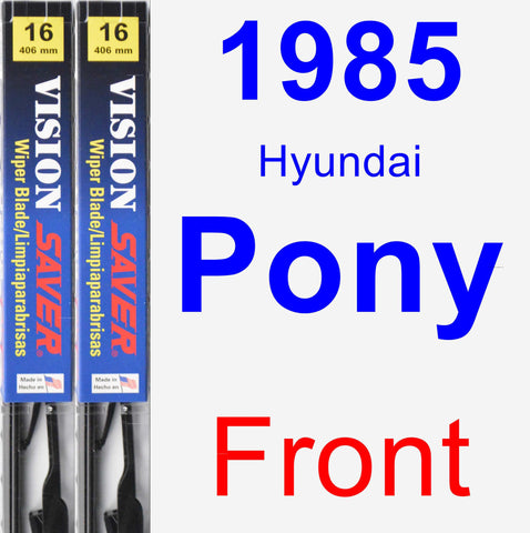 Front Wiper Blade Pack for 1985 Hyundai Pony - Vision Saver
