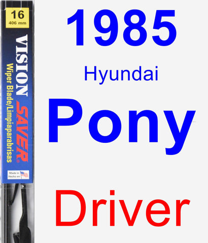 Driver Wiper Blade for 1985 Hyundai Pony - Vision Saver