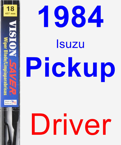 Driver Wiper Blade for 1984 Isuzu Pickup - Vision Saver