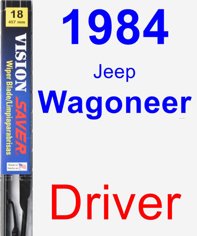 Driver Wiper Blade for 1984 Jeep Wagoneer - Vision Saver