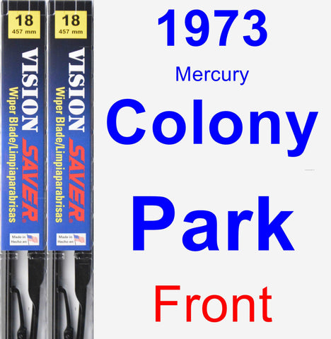 Front Wiper Blade Pack for 1973 Mercury Colony Park - Vision Saver