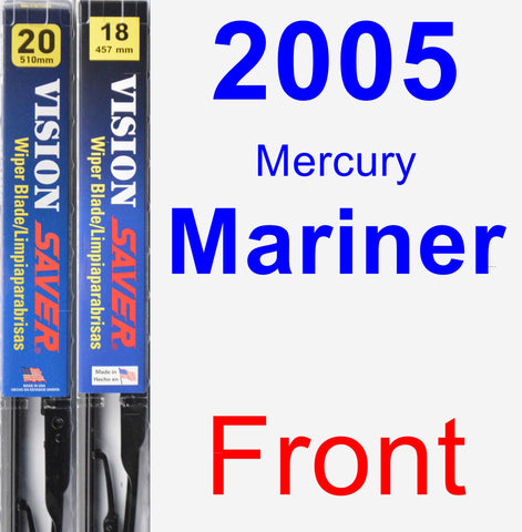 Front Wiper Blade Pack for 2005 Mercury Mariner - Vision Saver