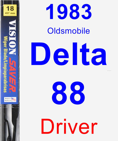 Driver Wiper Blade for 1983 Oldsmobile Delta 88 - Vision Saver