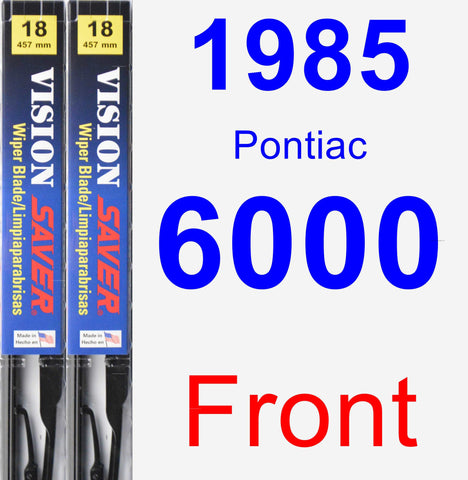 Front Wiper Blade Pack for 1985 Pontiac 6000 - Vision Saver