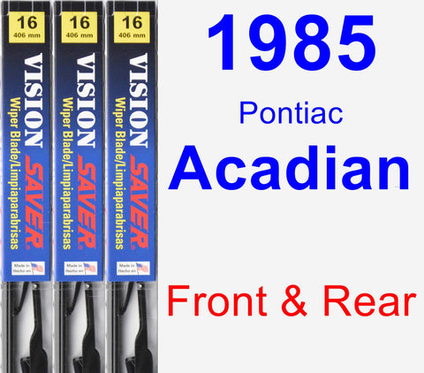Front & Rear Wiper Blade Pack for 1985 Pontiac Acadian - Vision Saver