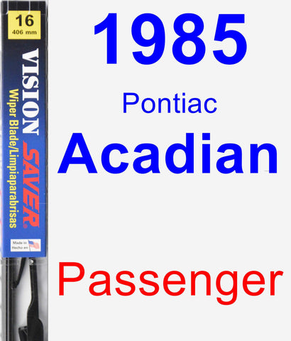 Passenger Wiper Blade for 1985 Pontiac Acadian - Vision Saver