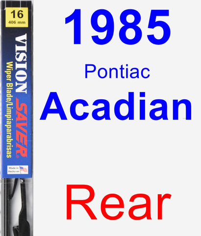Rear Wiper Blade for 1985 Pontiac Acadian - Vision Saver