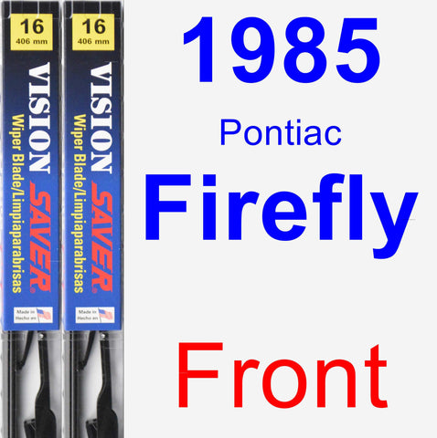 Front Wiper Blade Pack for 1985 Pontiac Firefly - Vision Saver