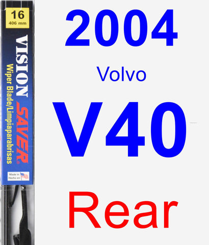 Rear Wiper Blade for 2004 Volvo V40 - Vision Saver