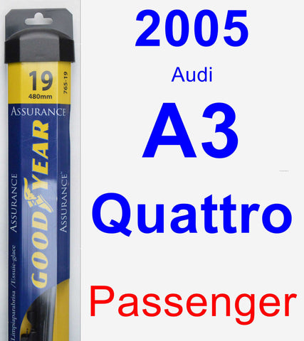 Passenger Wiper Blade for 2005 Audi A3 Quattro - Assurance