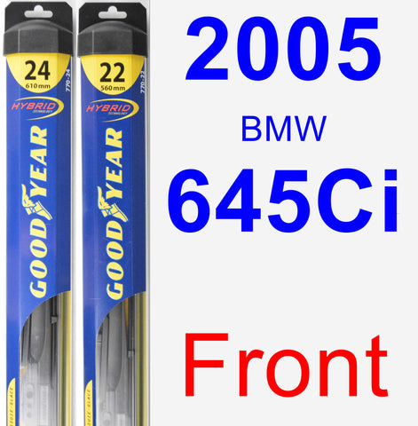 Front Wiper Blade Pack for 2005 BMW 645Ci - Hybrid