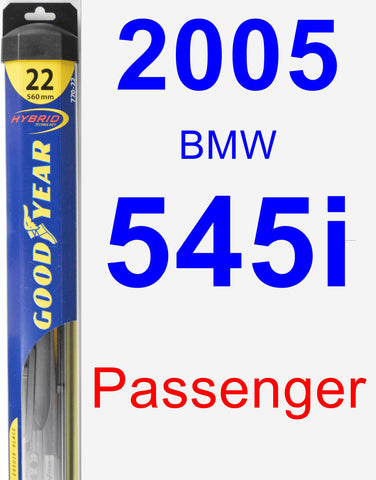 Passenger Wiper Blade for 2005 BMW 545i - Hybrid