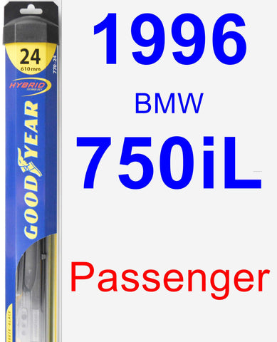 Passenger Wiper Blade for 1996 BMW 750iL - Hybrid