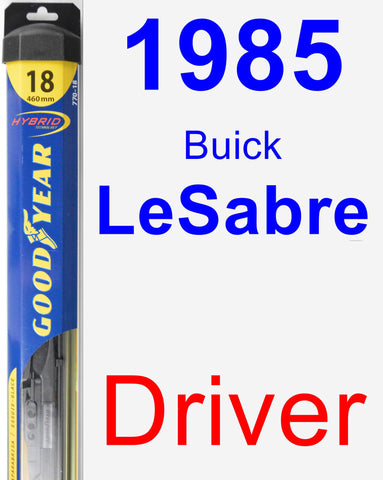Driver Wiper Blade for 1985 Buick LeSabre - Hybrid