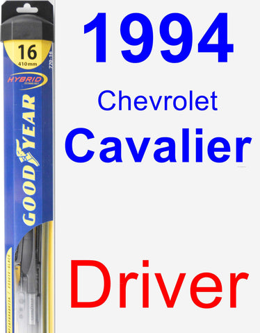 Driver Wiper Blade for 1994 Chevrolet Cavalier - Hybrid