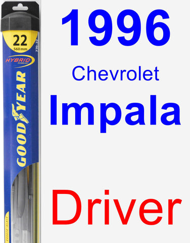 Driver Wiper Blade for 1996 Chevrolet Impala - Hybrid