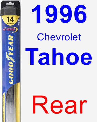 Rear Wiper Blade for 1996 Chevrolet Tahoe - Hybrid